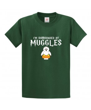 I'm Surronded By Muggles Classic Unisex Kids and Adults T-Shirt for Harry Potter Fans